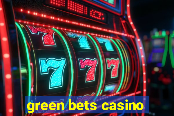 green bets casino