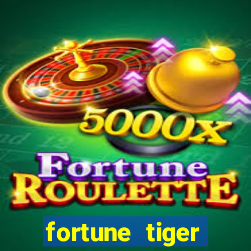 fortune tiger depósito mínimo 1 real