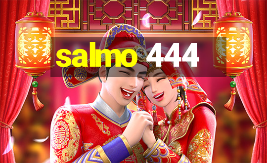 salmo 444