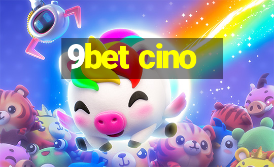 9bet cino