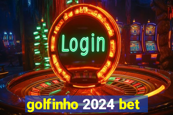 golfinho 2024 bet