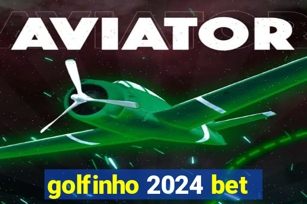 golfinho 2024 bet