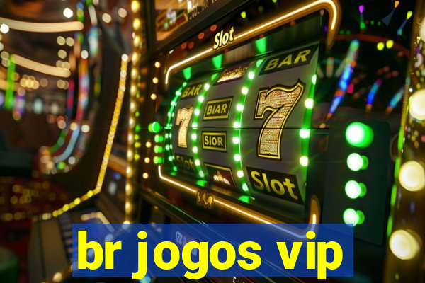 br jogos vip