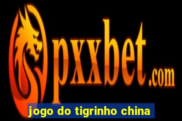 jogo do tigrinho china