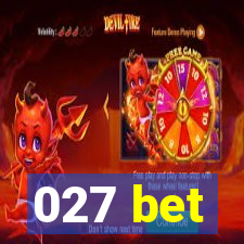 027 bet