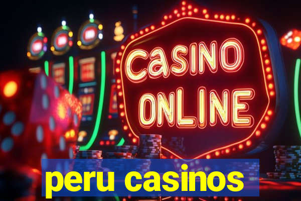 peru casinos