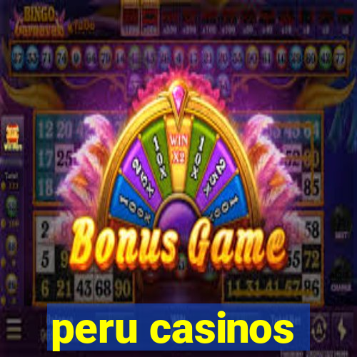 peru casinos