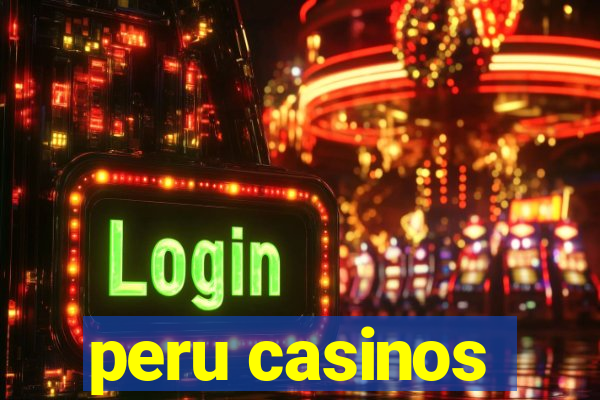 peru casinos