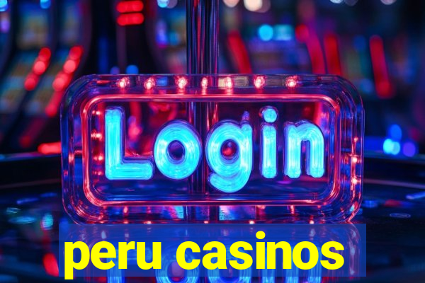 peru casinos