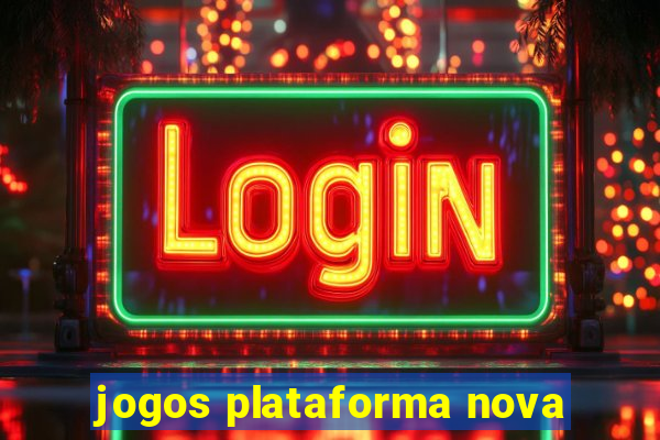 jogos plataforma nova