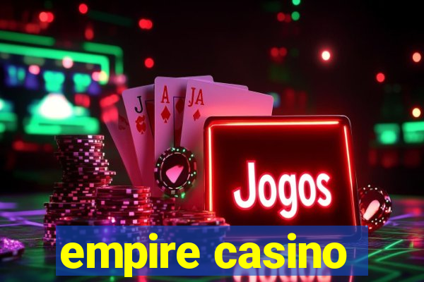 empire casino