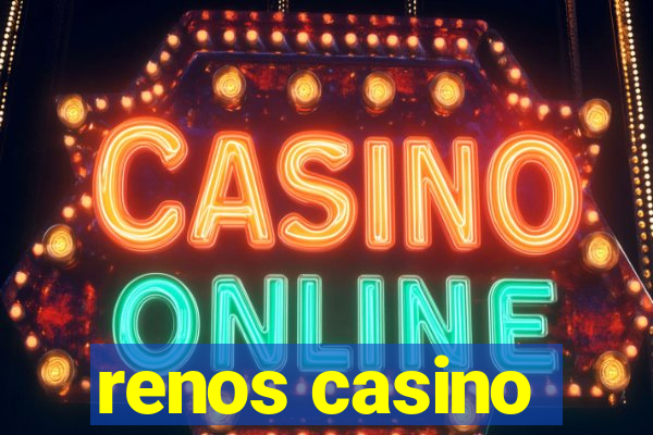 renos casino