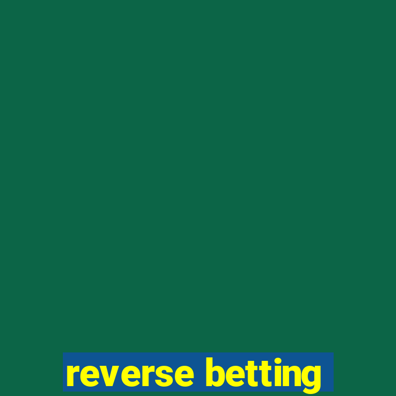 reverse betting