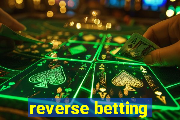 reverse betting