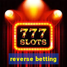 reverse betting