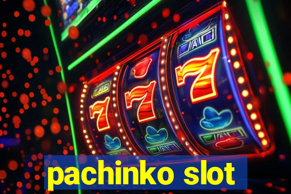 pachinko slot