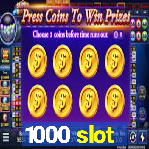 1000 slot