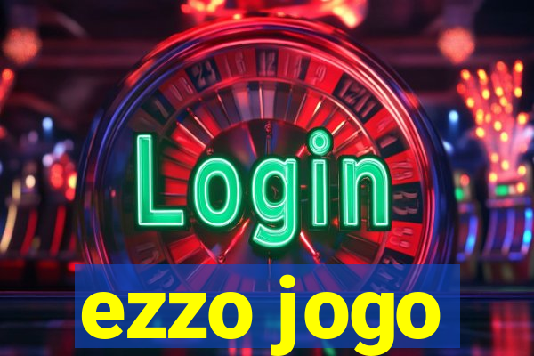 ezzo jogo