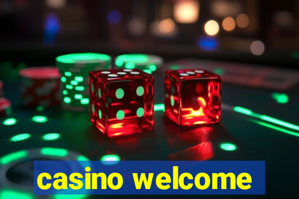 casino welcome