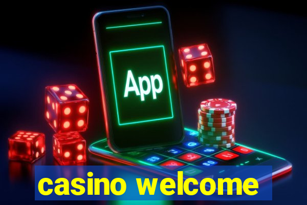 casino welcome