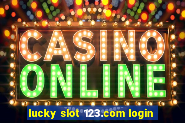 lucky slot 123.com login