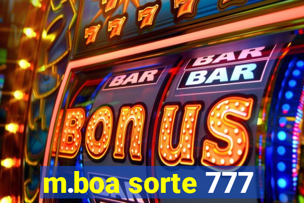 m.boa sorte 777