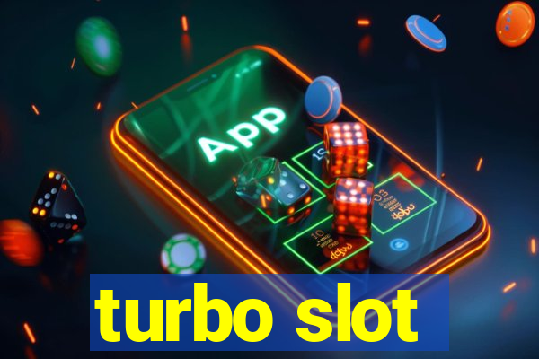 turbo slot