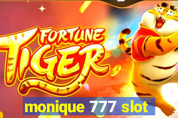 monique 777 slot