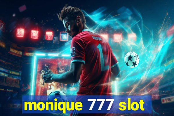 monique 777 slot