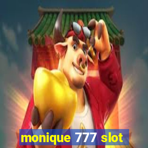 monique 777 slot