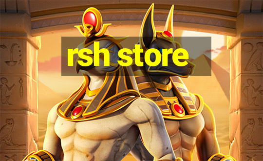 rsh store