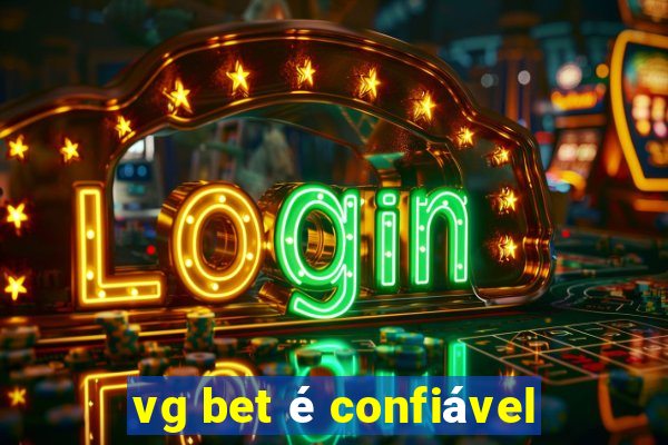 vg bet é confiável