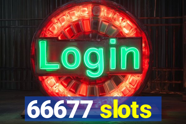 66677 slots