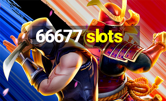 66677 slots