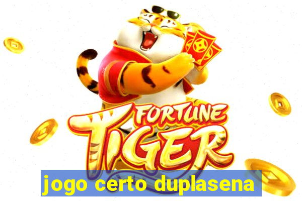 jogo certo duplasena