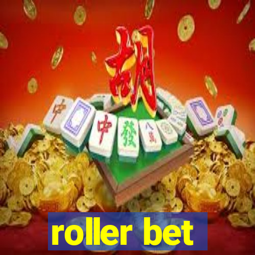 roller bet