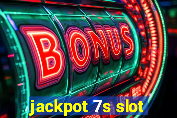 jackpot 7s slot