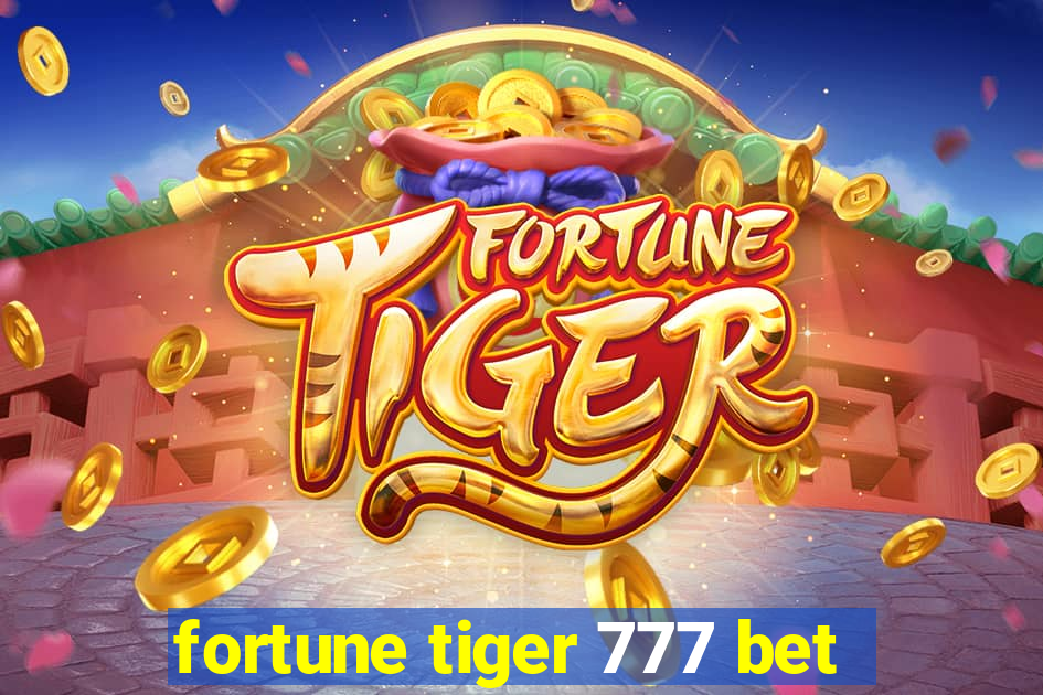 fortune tiger 777 bet