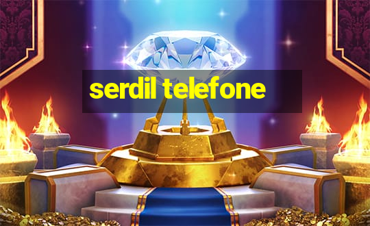 serdil telefone