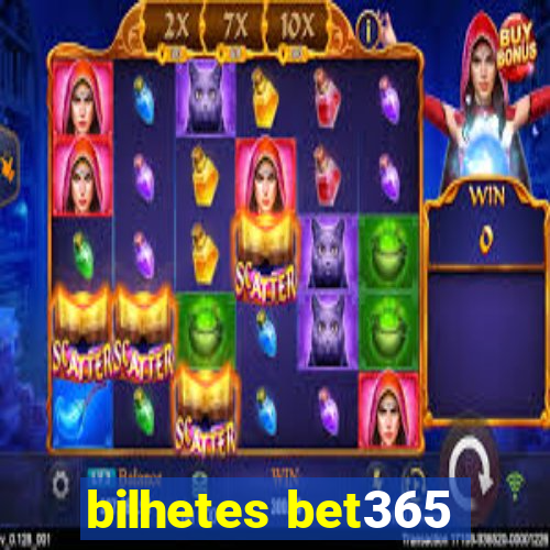 bilhetes bet365