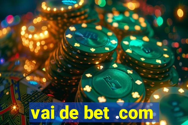 vai de bet .com