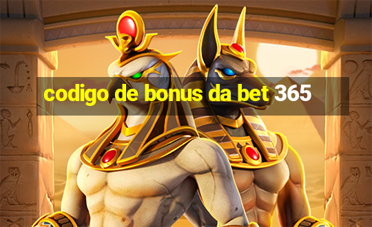 codigo de bonus da bet 365