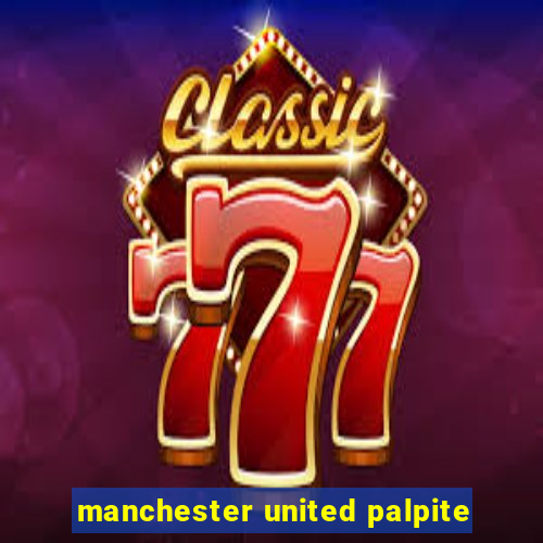 manchester united palpite