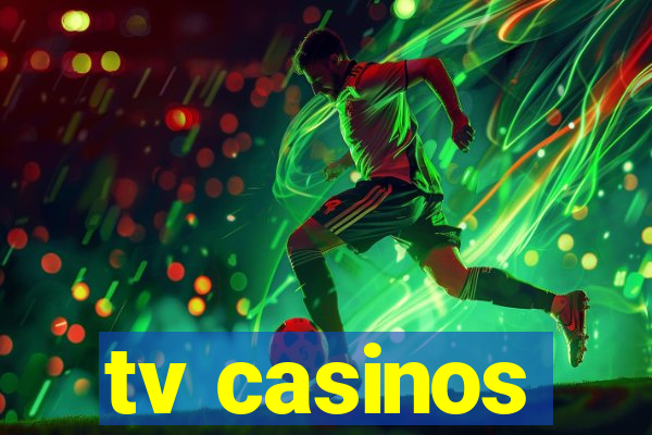 tv casinos