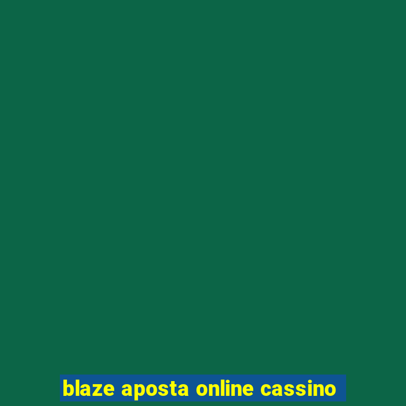 blaze aposta online cassino