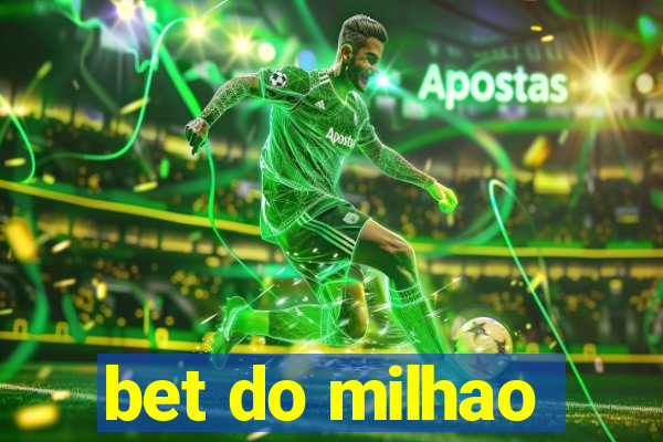 bet do milhao