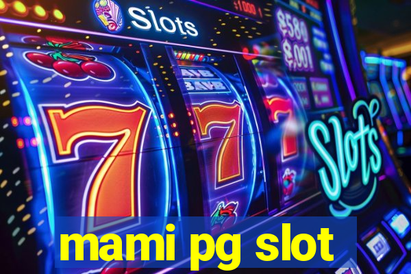 mami pg slot