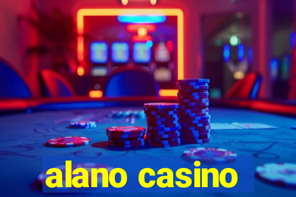 alano casino