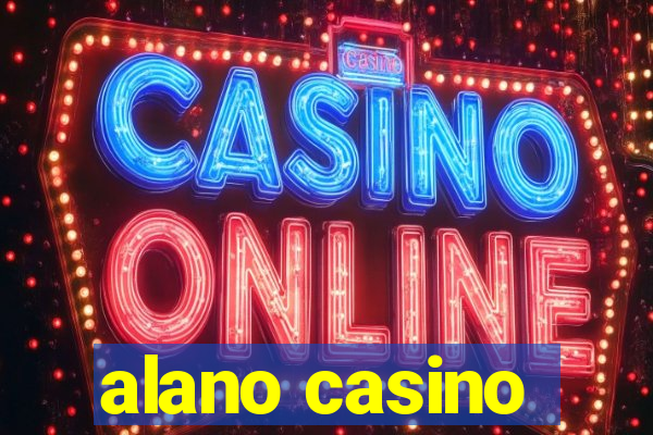 alano casino