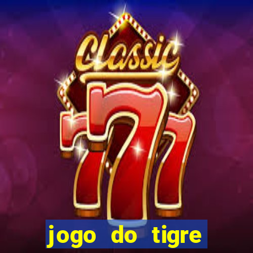 jogo do tigre plataforma nova